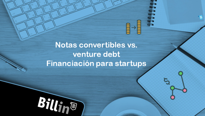 “Venture Debt Y Notas Convertibles", Dos Vías Para La Financiación De ...